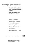 Gorbaty M., Harney B.  Refining of Synthetic Crudes: Based on a symposium sponsored by the Division of Petroleum Chemistry at the 174th Meeting of the American Chemical Society