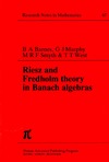 Barnes B.A.  Riesz and Fredholm Theory in Banach Algebras