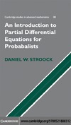 Daniel W. Stroock  Partial Differential Equations for Probabilists (Cambridge Studies in Advanced Mathematics 112)
