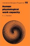 Shephard R.J.  Human Physiological Work Capacity