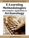 Politis D.  E-Learning Methodologies and Computer Applications in Archaeology