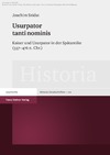 Szidat J.  Ursupator tanti nominis: Kaiser und Ursupator in der Spatantike (337-476 n. Chr.)