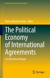 Cortez F.K.  The Political Economy of International Agreements. A Collection of Essays