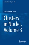 Beck C.  Clusters in Nuclei, Volume 3