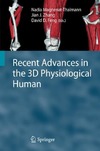 Magnenat-Thalmann N., Zhang J.J., Feng D.D.  Recent Advances in the 3D Physiological Human