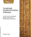 Parr T.  Language Implementation Patterns: Create Your Own Domain-Specific and General Programming Languages