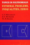 Milovanovic G.V., Mitrinovic D.S., Rassias T.M.  Topics in Polynomials: Extremal Problems, Inequalities, Zeros