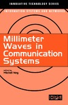 Ney M.  Millimeter Waves in Communication Systems