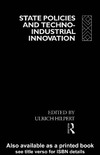 Hilpert U.  State Policies and Techno-Industrial Innovation