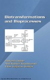 Doble M., Kruthiventi A.K., Gaikar V.G.  Biotransformations and Bioprocesses