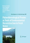 Buczko K., Korponai J., Padisak J.  Palaeolimnological Proxies as Tools of Environmental Reconstruction in Fresh Water