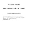 Charles Berlitz  ELFELEDETT VIL&#193;GOK TITKAI