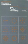 Hwang K., Briggs F.A.  Computer Architecture and Parallel Processing