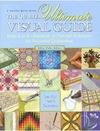 E. Pahl  The Quilters Ultimate Visual Guide: From A to Z-- Hundreds of Tips and Techniques for Successful Quiltmaking