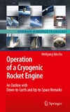 Kitsche W. — Operation of a Cryogenic Rocket Engine: An Outline with Down-to-Earth and Up-to-Space Remarks (Springer Aerospace Technology)