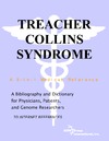 Parker P.M.  Treacher Collins Syndrome - A Bibliography and Dictionary for Physicians, Patients, and Genome Researchers