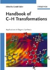 Dyker G.  Handbook of C-H Transformations