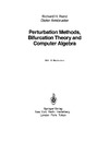 Richard H. Rand, Dieter Armbruster  Perturbation Methods, Bifurcation Theory and Computer Algebra (Applied Mathematical Sciences)