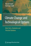 Soyez K., Grabl H.  Climate Change and Technological Options: Basic facts, Evaluation and Practical Solutions