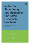 Morawetz C. S.  Notes on Time Decay and Scattering for Some Hyperbolic Problems