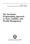 Ziemba W.T.  The Stochastic Programming Approach to Asset, Liability, and Wealth Management