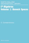 Constantinescu C.  C* -Algebras Volume 1: Banach Spaces