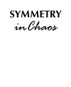 Field M., Golubitsky M.  Symmetry in chaos: a search for pattern in mathematics, art and nature