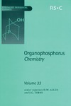 Allen D., Tebby J.  Organophosphorus Chemistry (SPR Organophosphorus Chemistry (RSC)) (Vol 33)
