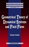 Tsutomu Kambe  Geometrical Theory of Dynamical Systems and Fluid Flows