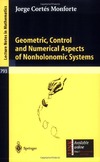 Monforte J.  Geometric, Control and Numerical Aspects of Nonholonomic Systems