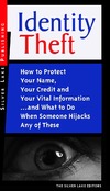 0  Identity Theft: How to Protect Your Name, Your Credit and Your Vital Information, and What to Do When Someone Hijacks Any of These