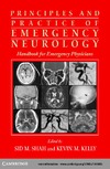 Shah S., Kelly K.  Principles and Practice of Emergency Neurology Handbook for Emergency Physicians