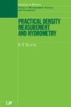 Gupta S.  Practical Density Measurement and Hydrometry (Measurement science & technology)