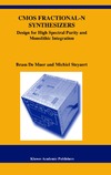Muer B., Steyaert M.  CMOS Fractional-N Synthesizers: Design for High Spectral Purity and Monolithic Integration (The Springer International Series in Engineering and Computer Science)