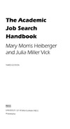 Mary Morris Heiberger, Julia Miller Vick  The Academic  Job Search  Handbook