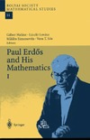 Halasz G., Lovasz L., Simonovits N.  Paul Erdos and His Mathematics I (Bolyai Society Mathematical Studies, 11)