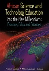 Savage M., Naidoo P.  African Science and Technology Education into the New Millenium            Mpn: Practice, Policy and Priorities (My New World)