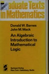 Barnes D., Mack J.  An Algebraic Introduction to Mathematical Logic