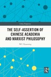 Wu Xiaoming  The Self-Assertion of Chinese Academia and Marxist Philosophy