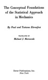 Ehrenfest P.  The conceptual foundations of the statistical approach in mechanics