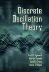 Agarwal R., Bohner M., Grace S.  Discrete Oscillation Theory (Contemporary Mathematics and Its Applications)