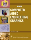 Patil R.  Computer Aided Engineering Graphics: (as Per the New Syllabus, B. Tech. I Year of U.P. Technical University)