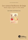 Jos&#233; Carlos de la Puente Luna  Los curacas hechiceros de Jauja. Batallas m&#225;gicas y legales en el Per&#250; colonial