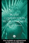 Benson E.  Plant Conservation Biotechnology