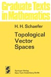 Schaefer H.  Topological vector spaces