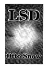 Snow O.  LSD