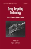 Schreier H.  Drug Targeting Technology: Physical, Chemical and Biological Methods (Drugs and the Pharmaceutical Sciences: a Series of Textbooks and Monographs)