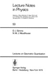 D. J. Simms, N. M. J. Woodhouse  Lectures on Geometric Quantization