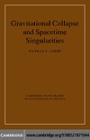 Joshi P.  Gravitational collapse and spacetime singularities