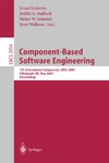 Crnkovic I., Stafford J., Schmidt H.  Component-Based Software Engineering: 7th International Symposium, CBSE 2004, Edinburgh, UK, May 24-25, 2004, Proceedings (Lecture Notes in Computer Science)